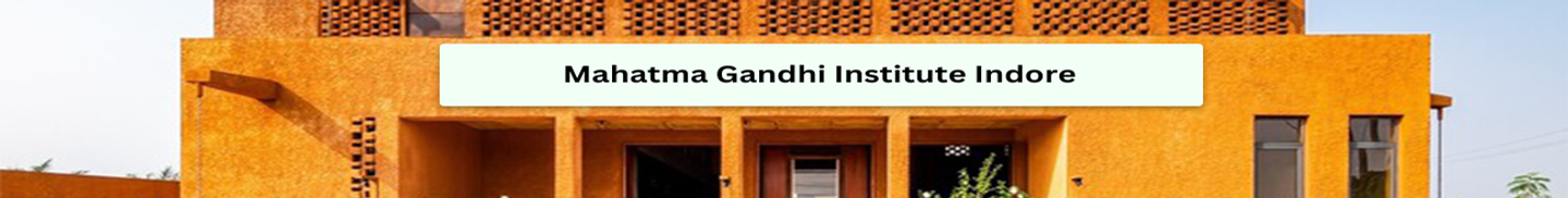 Mahatma Gandhi Institute Indore